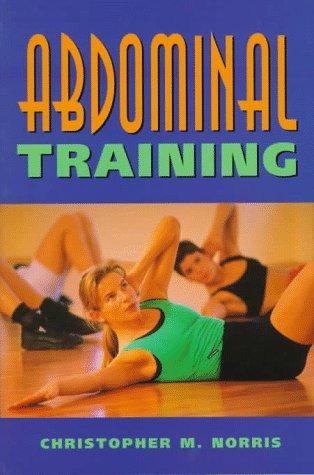 Stock image for Abdominal Training (Nutrition and Fitness) for sale by WorldofBooks