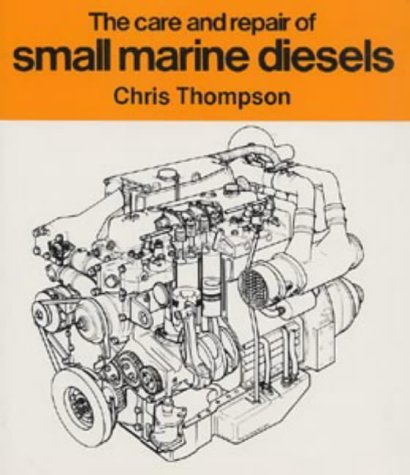 9780713645880: The Care and Repair of Small Marine Diesels