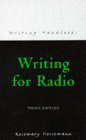 Beispielbild fr Writing for Radio (Books for Writers) zum Verkauf von WorldofBooks