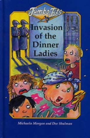 9780713646511: Invasion of the Dinner Ladies (Jumbo Jets S.)