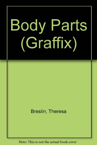 Graffix: Bodyparts (Graffix) (9780713646610) by Breslin, Theresa; Matysiak, Janek