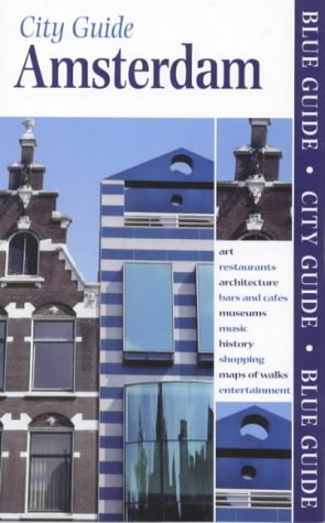 Blue Guide Amsterdam (Blue Guides) (9780713646689) by Charles Ford