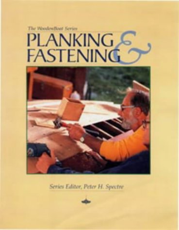 Stock image for Planking and Fastening (WoodenBoat Books) for sale by AwesomeBooks