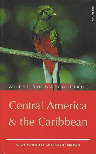 Stock image for Where to Watch Birds in Central America and the Caribbean (Where to Watch Birds) for sale by WorldofBooks