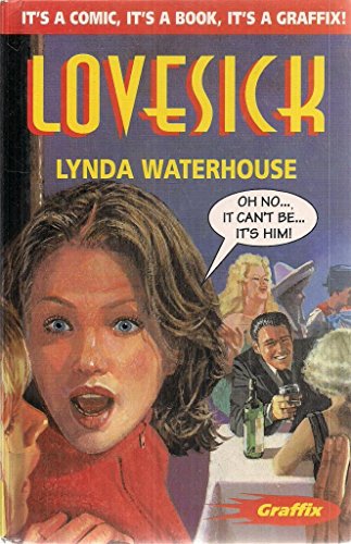Imagen de archivo de Lovesick (Graffix) Waterhouse, Lynda and Kent, John a la venta por Re-Read Ltd