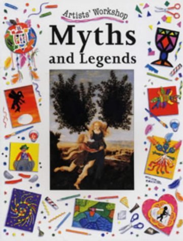 Beispielbild fr Myths and Legends (Artists Workshop) zum Verkauf von WorldofBooks