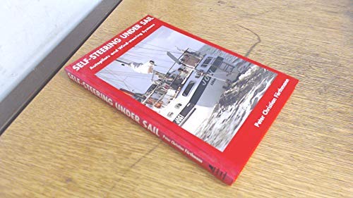 9780713648928: Self-steering Under Sail: Autopilots and Wind-steering Systems