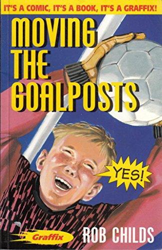 Beispielbild fr Moving the Goalposts (Graffix) zum Verkauf von WorldofBooks