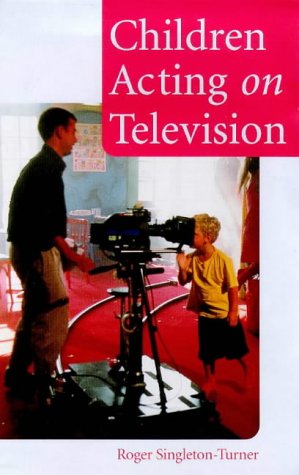 Stock image for Children Acting on Television for sale by Victoria Bookshop