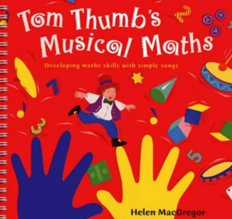 Beispielbild fr Songbooks - Tom Thumb's Musical Maths: Developing Maths Skills with Simple Songs zum Verkauf von AwesomeBooks
