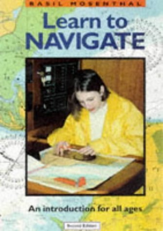 Imagen de archivo de Learn to Navigate: An Introduction for All Ages a la venta por WorldofBooks