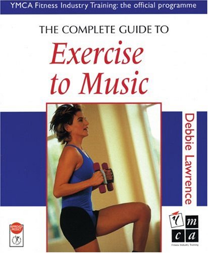 9780713649956: The Complete Guide to Exercise to Music (Complete guide to S.)