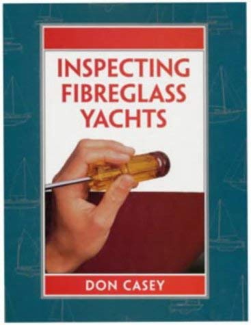 Stock image for Maintenance Manual: Inspecting Fibreglass Yachts (Adlard Coles Maintenance Manuals) for sale by WorldofBooks