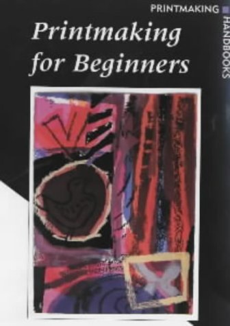 Imagen de archivo de Printmaking for Beginners a la venta por WorldofBooks