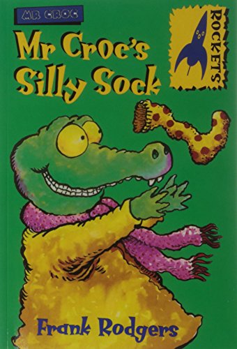 Stock image for Rockets: MR Croc's Silly Sock for sale by ThriftBooks-Atlanta