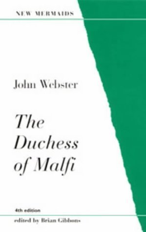 Stock image for The Duchess of Malfi (New Mermaids) Webster, John and Gibbons, Professor Brian for sale by Re-Read Ltd