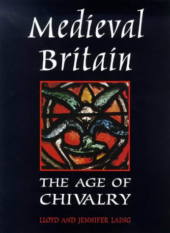 Stock image for Medieval Britain : The Age of Chivalry (Reference) for sale by Wonder Book