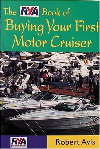 9780713650747: The Rya Book of Buying Your First Motor Cruiser