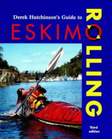 9780713651089: Derek Hutchinson's Guide to Eskimo Rolling