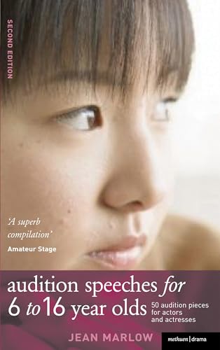 Stock image for Audition Speeches for 6-16 Year Olds: A Selection of Over 50 Speeches for Young Actors for sale by Brit Books