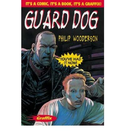Graffix: Guard Dog (Graffix) (9780713651140) by Philip Wooderson