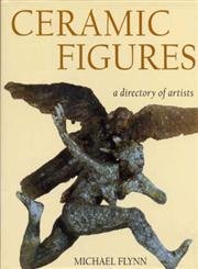 9780713651171: Ceramic Figures : A Directory of Artists