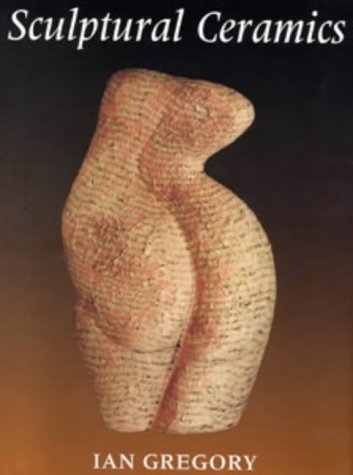 Beispielbild fr Sculptural Ceramics zum Verkauf von WorldofBooks
