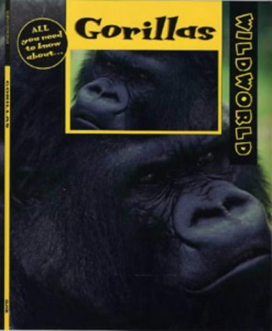 Stock image for Wild World: Gorillas (Wild World) for sale by MusicMagpie
