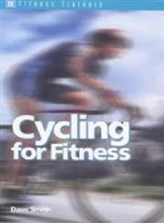 9780713651409: Cycling for Fitness (Fitness Trainers)