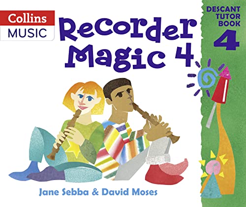 Imagen de archivo de Recorder Magic: Descant: Tutor Book Bk.4 (Recorder Magic): Descant Tutor Book 4 a la venta por WorldofBooks