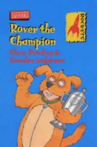 Rockets: Rover the Champion (Rockets: Rover) (9780713651966) by Powling, Chris; Anderson, Scoular