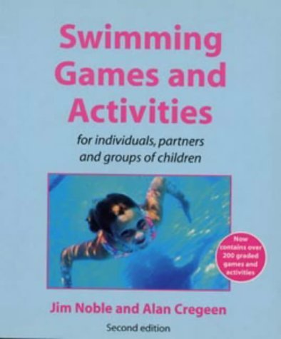 Swimming Games and Activities: For Individuals, Partners and Groups for Children