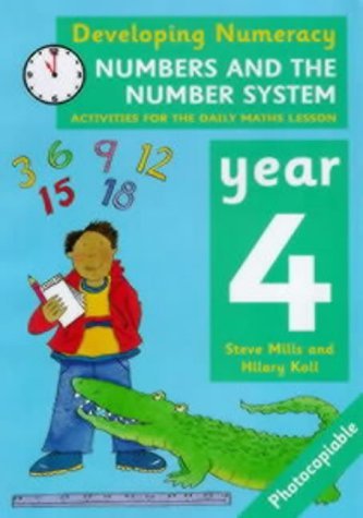 Beispielbild fr Developing Numeracy: Numbers And The Number System Year 4 Activities for the Daily Maths Lesson zum Verkauf von WorldofBooks