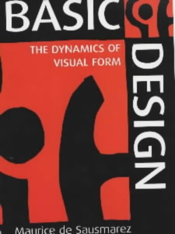 9780713652413: Basic Design: The Dynamics of Visual Form