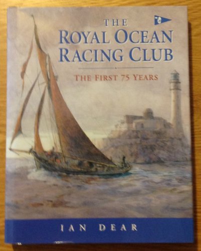 9780713652420: Royal Ocean Racing Club. 75 Years: The First Seventy-five Years