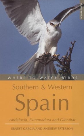 Stock image for Where to Watch Birds in Southern and Western Spain: Andalucia, Extremadura and Gibraltar for sale by Reuseabook