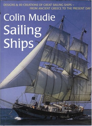 9780713653243: Sailing Ships: Designs & Re-Creations of Great Sailing Ships from Ancient Greece to the Present Day