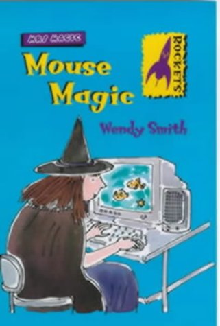 Rockets: Mouse Magic (Rockets: Mrs Magic) (9780713653298) by Wendy Smith