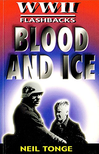 Imagen de archivo de Blood and Ice (World War II Flashbacks) a la venta por WorldofBooks