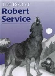 Beispielbild fr The Best of Robert Service zum Verkauf von AwesomeBooks