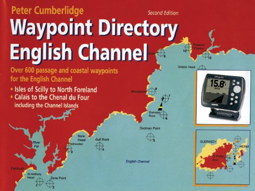 Stock image for Waypoint Directory: English Channel: Over 600 Passages and Coastal Waypoints for the English Channel for sale by WorldofBooks