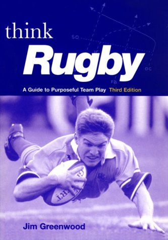 Beispielbild fr Think Rugby: A Guide to Purposeful Team Play zum Verkauf von WorldofBooks
