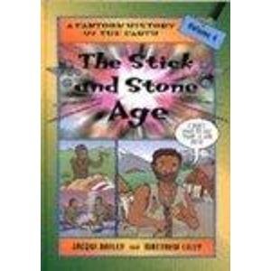 9780713654523: The Stick and Stone Age: v. 4 (Cartoon History of the Earth)