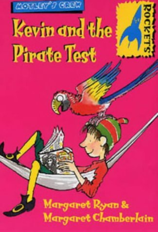 Stock image for Kevin and the Pirate Test (Rockets: Motley's Crew S.) for sale by WorldofBooks