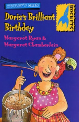 Rockets: Doris's Brilliant Birthday (Rockets: Motley's Crew) (9780713654646) by Margaret Ryan