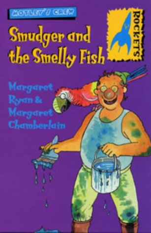 Rockets: Smudger and the Smelly Fish (Rockets: Motley's Crew) (9780713654653) by [???]