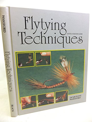 Stock image for Fly-tying Techniques: A Full Colour Guide for sale by WorldofBooks