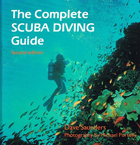 Complete Scuba Diving Guide (Complete Guide to) (9780713655360) by Saunders, Dave