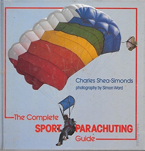 Imagen de archivo de Complete Sport Parachuting Guide a la venta por GreatBookPrices