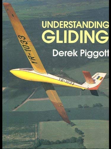9780713655681: Understanding Gliding (Flying & Gliding)